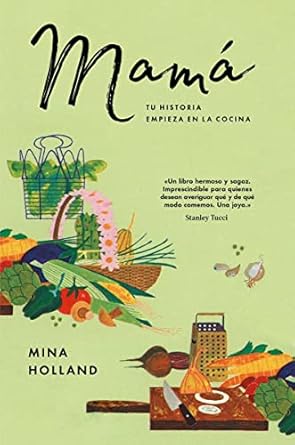 MAMÁ TU HISTORIA COMIENZA EN LA COCINA