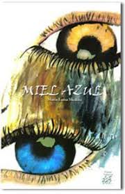 Miel Azul, María Luisa Medina.