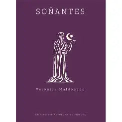Soñantes de Verónica Maldonado Carrasco.
