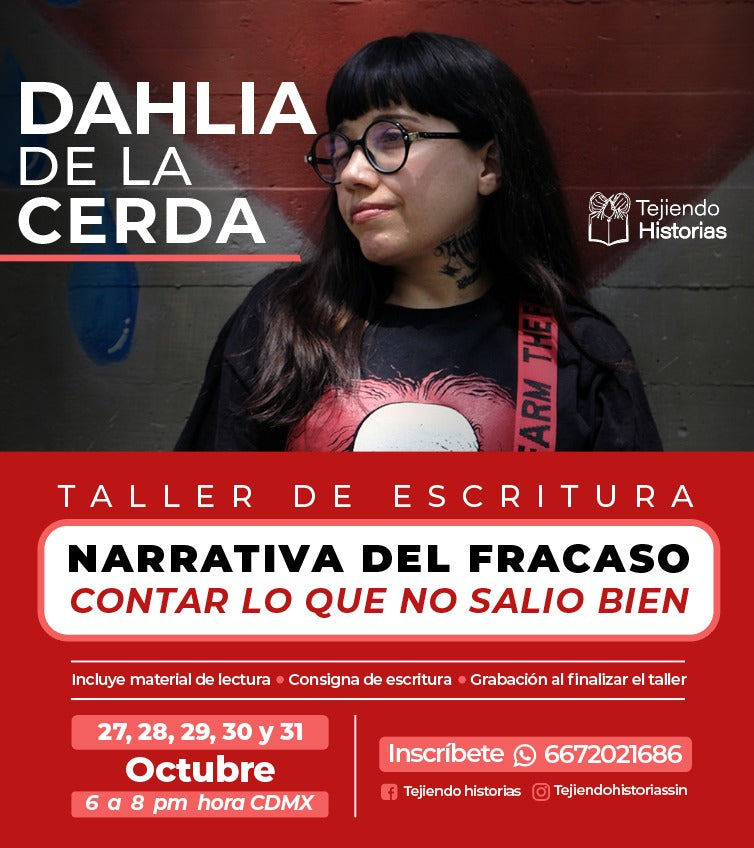 Narrativa del Fracaso, Dahlia de la Cerda