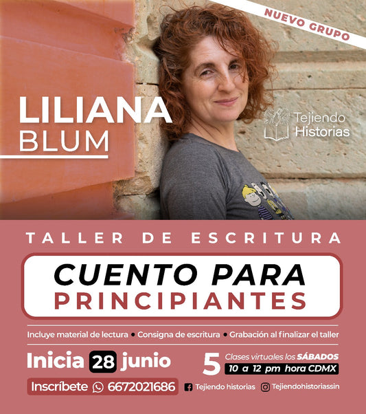 Taller de Cuento para Principiantes. Liliana Blum