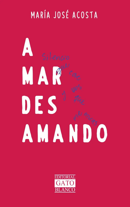 Amar desamando de María José Acosta.
