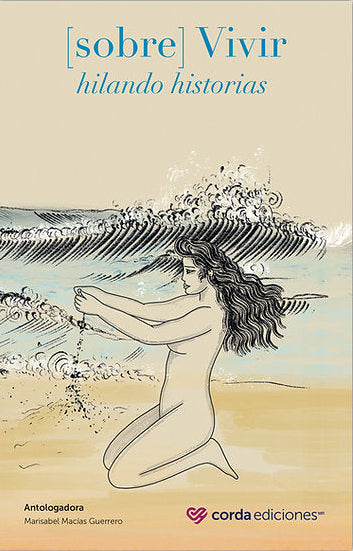 (Sobre) vivir Hilando Historias, Marisabel Macías Guerrero.