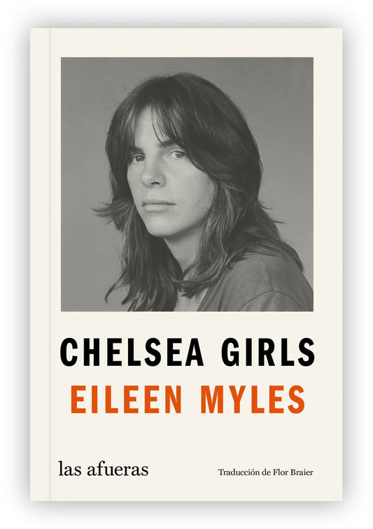 Chelsea girls, Eileen Myles.
