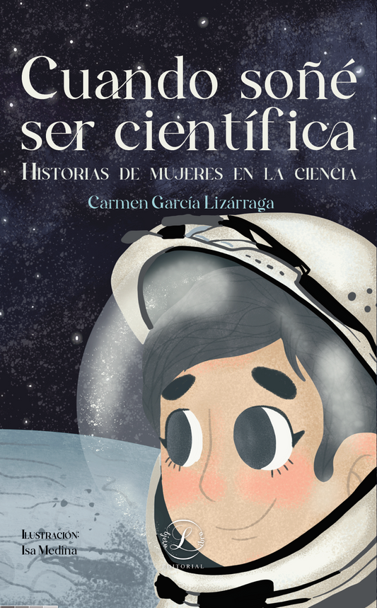 Cuando soñé ser científica