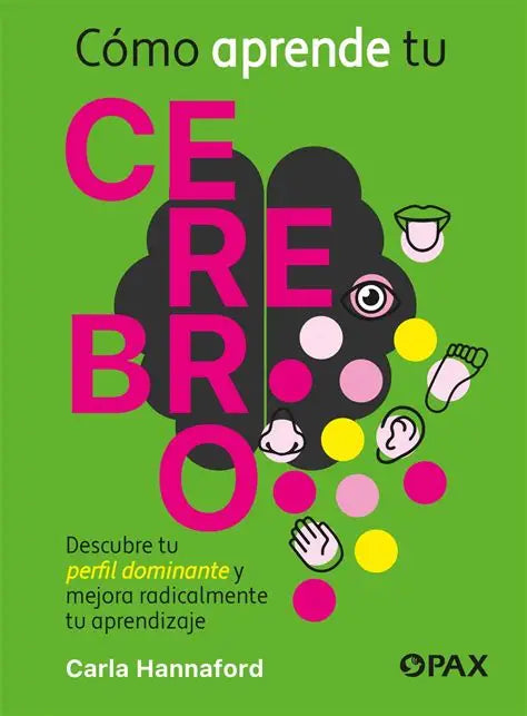 Cómo aprende tu cerebro de Carla Hannaford.