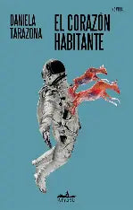 El corazón habitante de Daniela Tarazona.