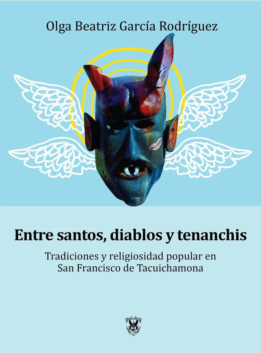 Entre santos, diablos y tenanchis de la Olga Beatriz García.