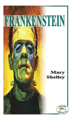 Frankenstein de Mary Shelley.