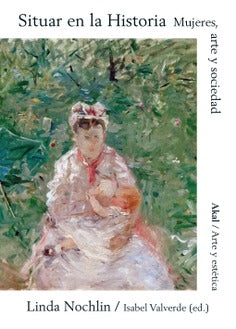 Situar en la historia: Mujeres, arte y sociedad