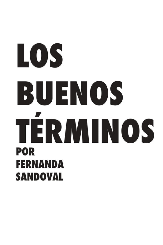 Los buenos términos - Fernanda Sandoval.