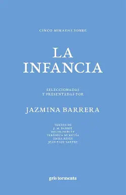 Cinco miradas sobre la infancia de Jazmina Barrera