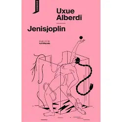 Jenisjoplin de Uxue Alberdi.
