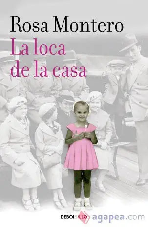 La loca de la casa de Rosa Montero.