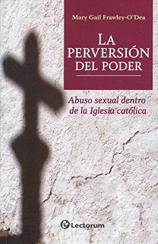 La perversión del poder, Gail Frawley-O'Dea Mary.