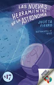 Las nuevas herramienta de la astronomía, Julieta Fierro.
