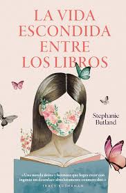 La vida escondida entre los libros, Stephanie Butland.