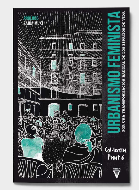 Urbanismo feminista, Col·lectiu Punt 6.