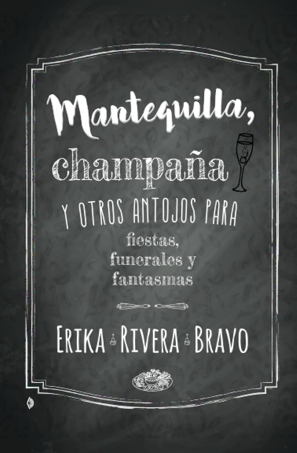 Mantequilla, champaña y otros antojos para fiestas, funerales y fantasmas
