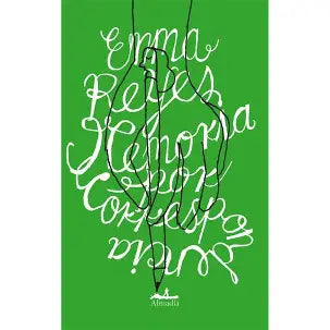 Memoria por correspondencia, de Emma Reyes