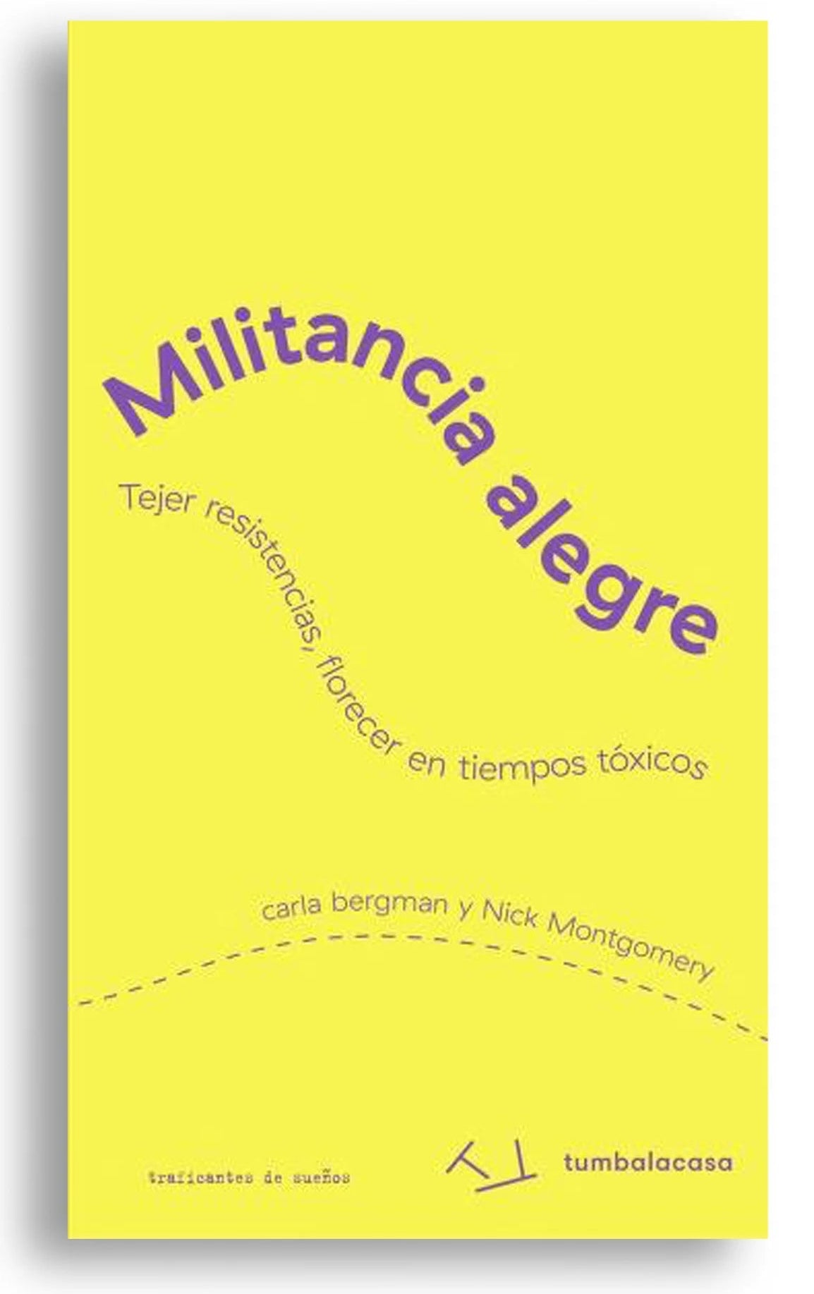 Militancia alegre, Carla Bergman y Nick Montgomery.
