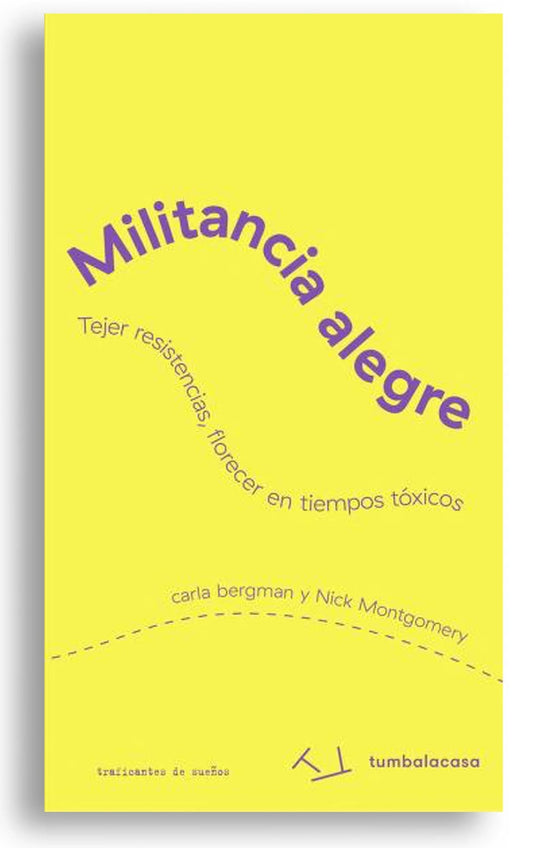 Militancia alegre, Carla Bergman y Nick Montgomery.