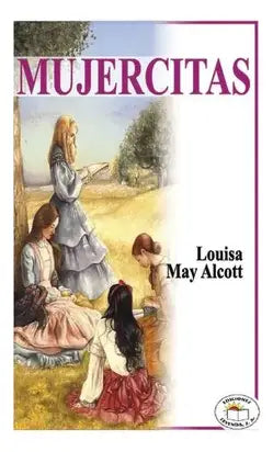 Mujercitas de Louisa May Alcott.