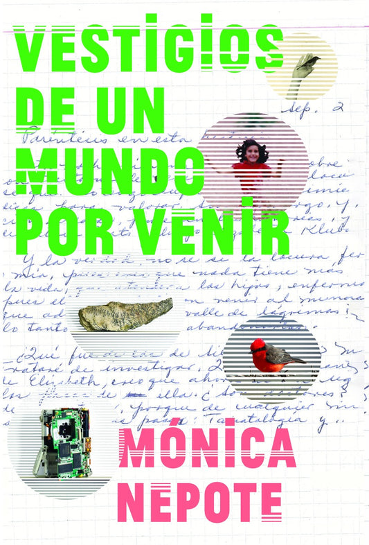 Vestigios de un mundo porvenir, Mónica Nepote.