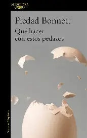 Qué hacer con estos pedazos de Piedad Bonnett