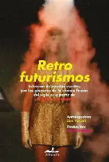 Retrofuturismos. Antología steampunk