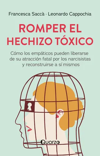 Romper el Hechizo Tóxico Francesca Saccà y Leonardo Cappochia