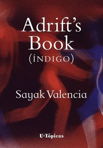 Adrift’s Book de Sayak Valencia