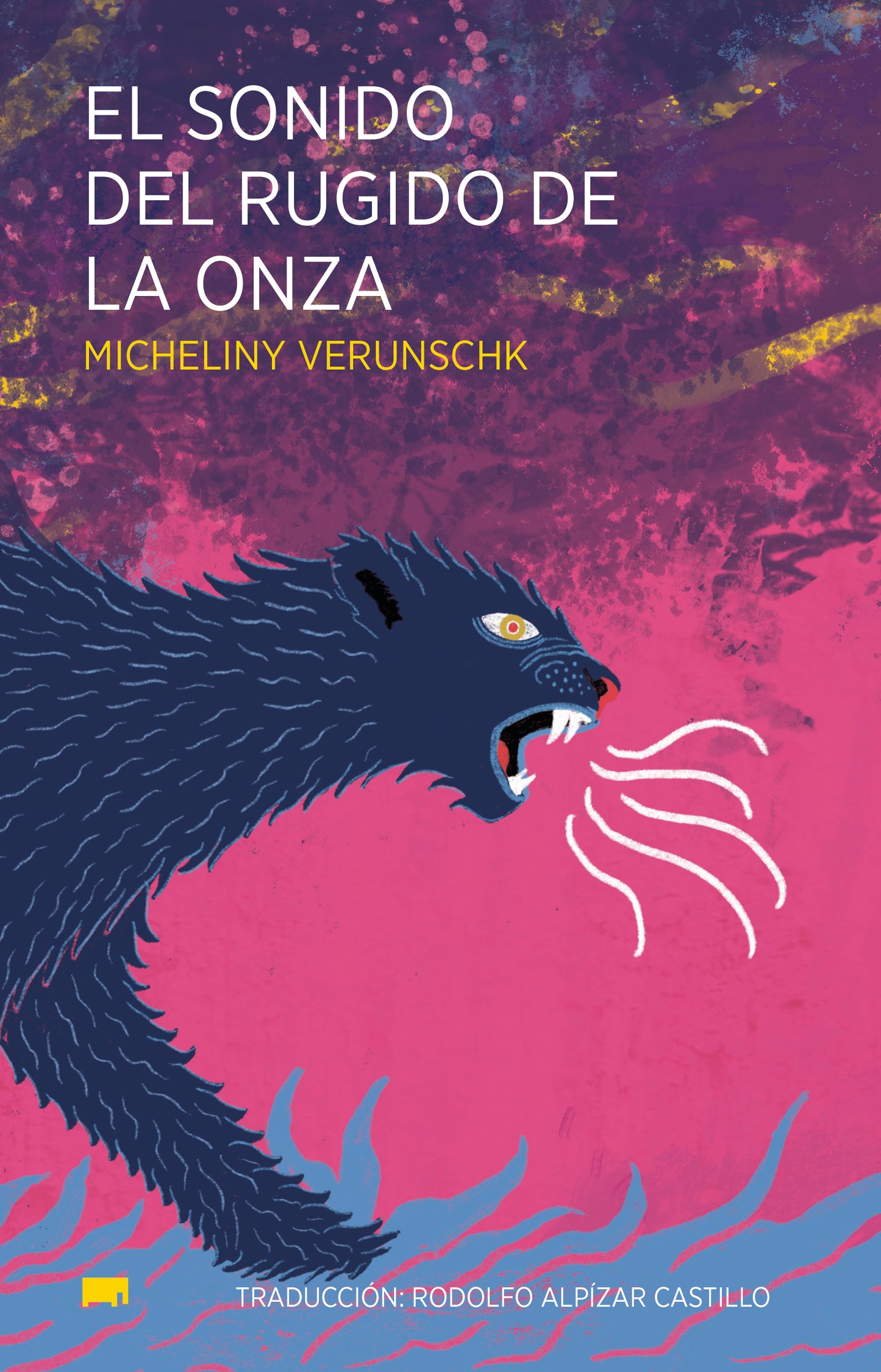 El sonido del rugido de la onza, Micheliny Verunschk