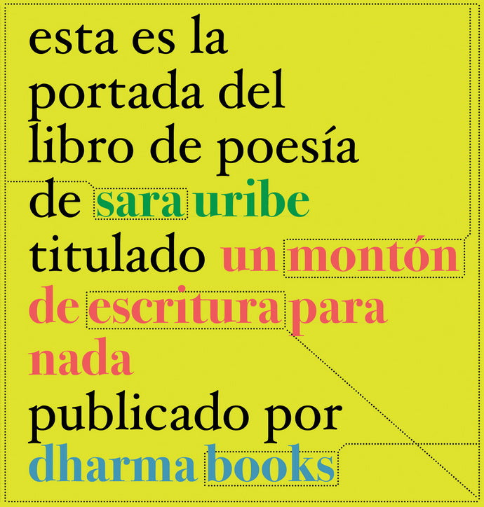 Un montón de escritura para nada, Sara Uribe