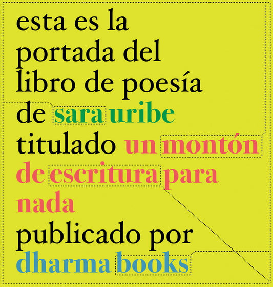 Un montón de escritura para nada, Sara Uribe