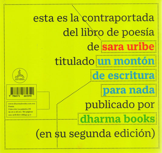Un montón de escritura para nada, Sara Uribe