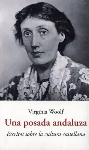 Una posada andaluza, Virginia Woolf.