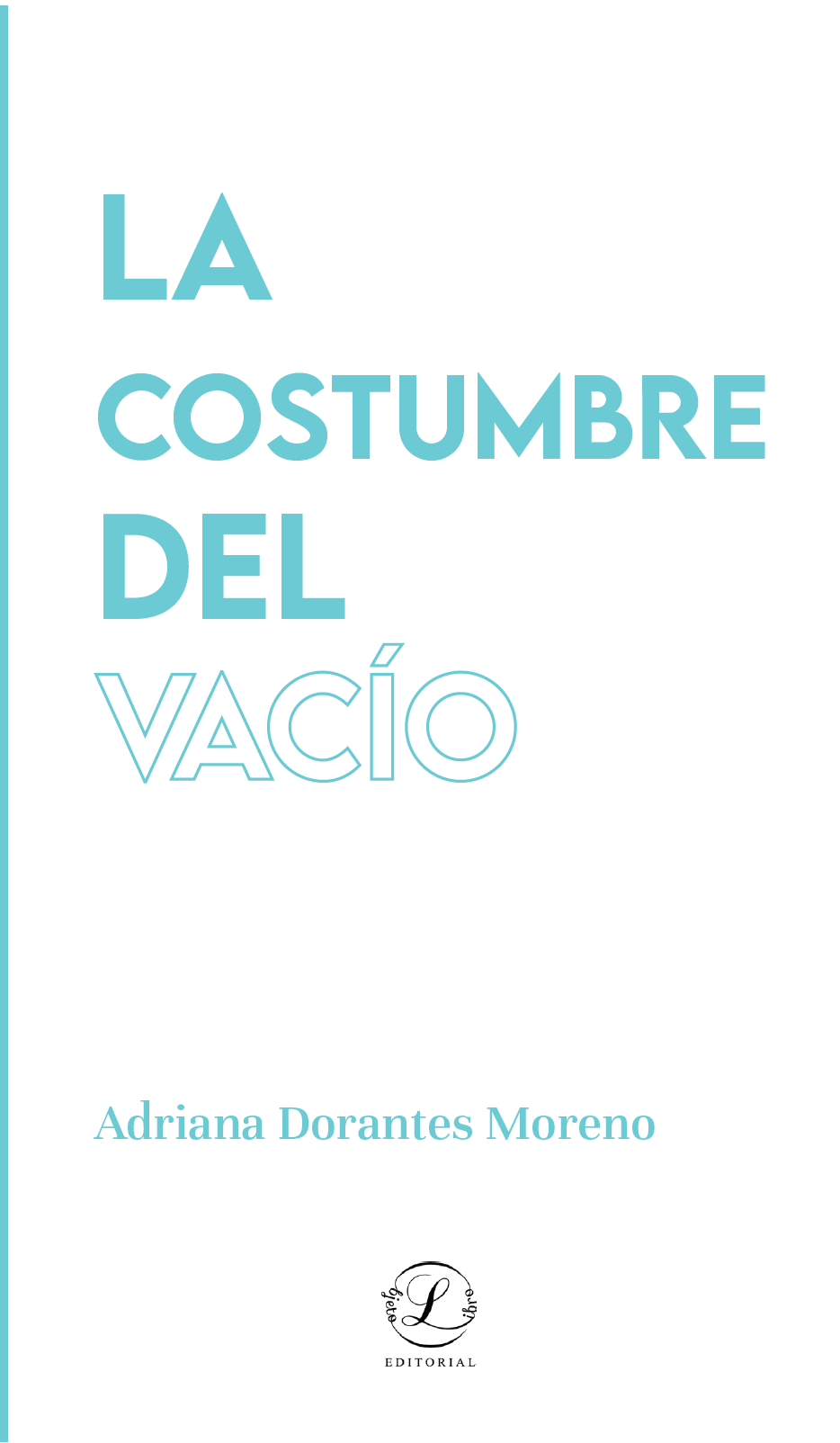 La costumbre del vacío