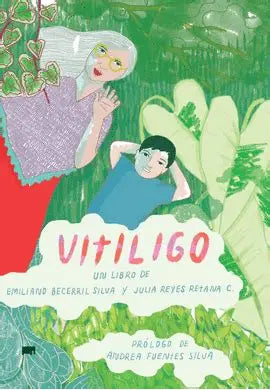 Vitiligo, de Julia Reyes Retana y Emiliano Becerril Silva.