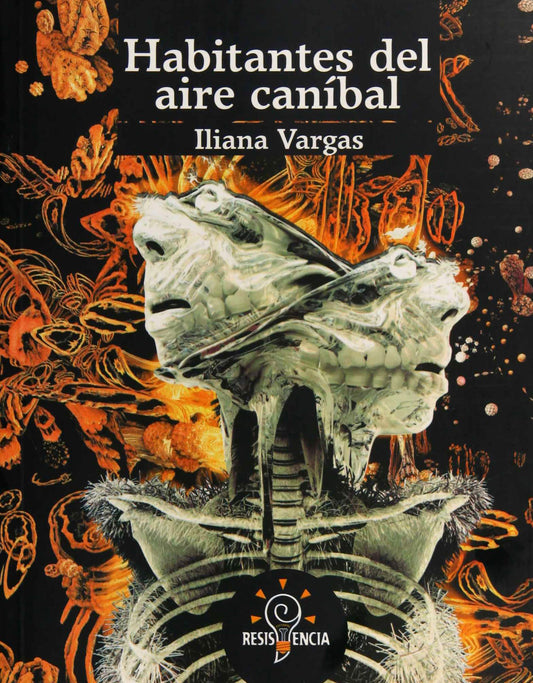 Iliana Vargas, Habitantes del aire caníbal
