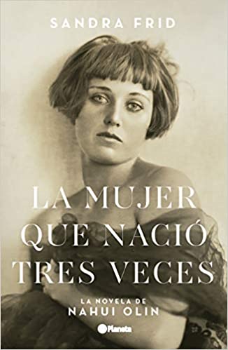 Sandra Frid, La mujer que nació tres veces