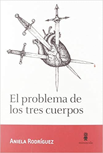 Aniela Rodríguez, El problema de los tres cuerpos